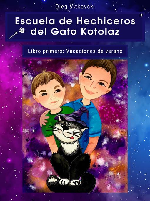 Title details for Escuela de Hechiceros del Gato Kotolaz Libro primero. Vacaciones de verano by Oleg Vitkovski - Available